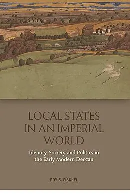 E-Book (epub) Local States in an Imperial World von Roy S. Fischel