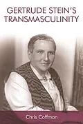 E-Book (epub) Gertrude Stein's Transmasculinity von Chris Coffman