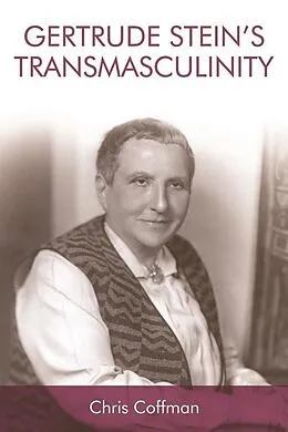 E-Book (epub) Gertrude Stein's Transmasculinity von Chris Coffman