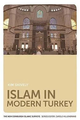 E-Book (pdf) Islam in Modern Turkey von Kim Shively