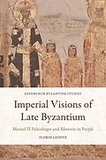 E-Book (pdf) Imperial Visions of Late Byzantium von Florin Leonte