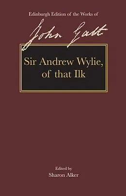 E-Book (epub) Sir Andrew Wylie of that Ilk von John Galt