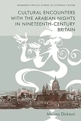 ePUB Cultural Encounters with the Arabian Nights in Nineteenth-Century Britain von Melissa Dickson
