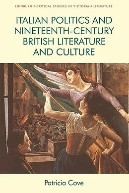 E-Book (pdf) Italian Politics and Nineteenth-Century British Literature and Culture von Patricia Cove