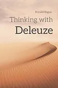 E-Book (epub) Thinking with Deleuze von Ronald Bogue