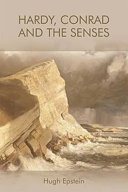 E-Book (epub) Hardy, Conrad and the Senses von Hugh Epstein