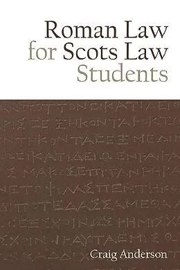 E-Book (pdf) Roman Law for Scots Law Students von Craig Anderson
