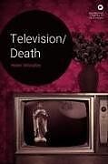 Couverture cartonnée Television/Death de Helen Wheatley