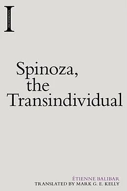 E-Book (epub) Spinoza, the Transindividual von Etienne Balibar