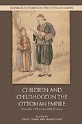 E-Book (pdf) Children and Childhood in the Ottoman Empire von Unknown