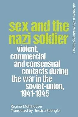 E-Book (epub) Sex and the Nazi Soldier von Regina Muhlhauser