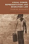 E-Book (pdf) Visual Power, Representation and Migration Law von Dorota Gozdecka