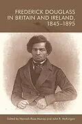 E-Book (epub) Frederick Douglass in Britain and Ireland, 1845-1895 von Unknown