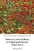 Fester Einband Materiality and Aesthetics in Archaic and Classical Greek Poetry von Amy Lather