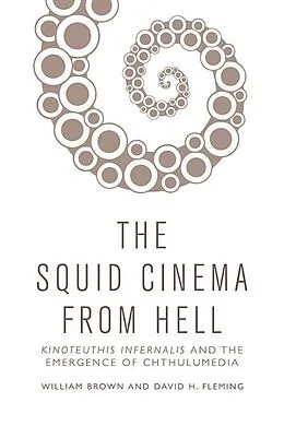 ePUB Squid Cinema From Hell von William Brown, David H. Fleming