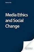 E-Book (pdf) Media Ethics and Social Change von Valerie Alia