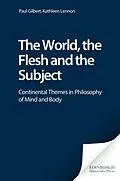 E-Book (pdf) World, the Flesh and the Subject von Paul Gilbert, Kathleen Lennon