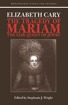 E-Book (pdf) Elizabeth Cary: The Tragedy of Mariam von Stephanie Hodgson-Wright