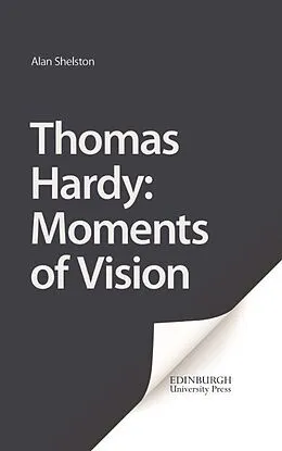 E-Book (pdf) Thomas Hardy: Moments of Vision von Alan Shelston