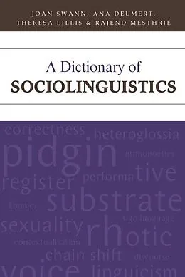E-Book (pdf) Dictionary of Sociolinguistics von Joan Swann, Ana Deumert, Theresa Lillis