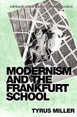 Kartonierter Einband Modernism and the Frankfurt School von Tyrus Miller