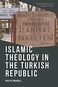 E-Book (pdf) Islamic Theology in the Turkish Republic von Philip Dorroll