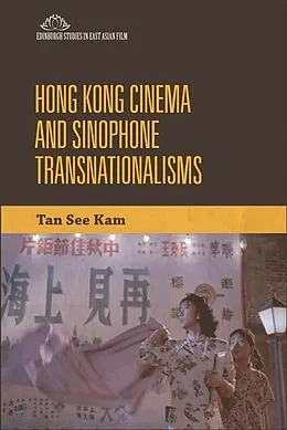 E-Book (pdf) Hong Kong Cinema and Sinophone Transnationalisms von See Kam Tan