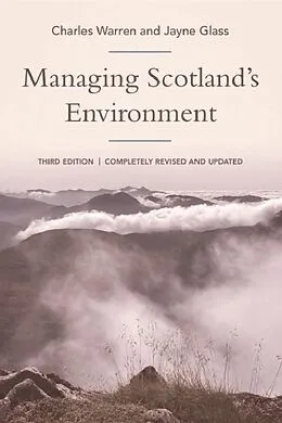 E-Book (epub) Managing Scotland's Environment von Charles Warren, Jayne Glass