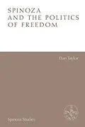 E-Book (epub) Spinoza and the Politics of Freedom von Dan Taylor