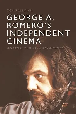 E-Book (pdf) George A. Romero's Independent Cinema von Tom Fallows