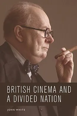 E-Book (pdf) British Cinema and a Divided Nation von John White