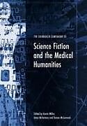 Livre Relié The Edinburgh Companion to Science Fiction and the Medical Humanities de Gavin Mcfarlane, Anna Mccormack, Donna Miller