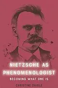 ePUB Nietzsche as Phenomenologist von Christine Daigle