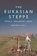 E-Book (epub) Eurasian Steppe von Warwick Ball