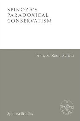 Couverture cartonnée Spinoza's Paradoxical Conservatism de Francois Zourabichvili