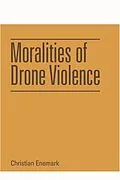 E-Book (epub) Moralities of Drone Violence von Christian Enemark