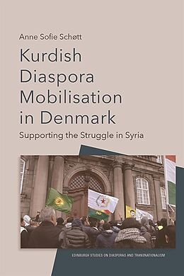 eBook (epub) Kurdish Diaspora Mobilisation in Denmark de Anne Sofie Schott