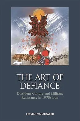 E-Book (pdf) Art of Defiance von Peyman Vahabzadeh