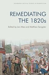 Couverture cartonnée Remediating the 1820s de Jon Sangster, Matthew Mee