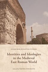 Couverture cartonnée Identities and Ideologies in the Medieval East Roman World de Yannis Stouraitis