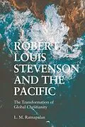 E-Book (epub) Robert Louis Stevenson and the Pacific von L. M Ratnapalan