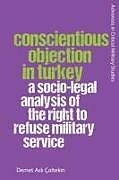 Couverture cartonnée Conscientious Objection in Turkey de Demet Asl& Çaltekin