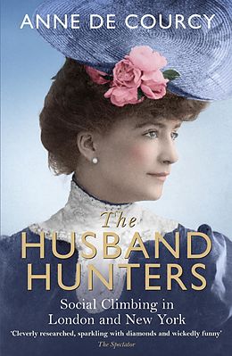 eBook (epub) Husband Hunters de Anne de Courcy
