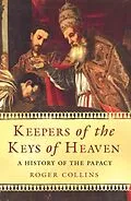 E-Book (epub) Keepers Of The Keys Of Heaven von Roger Collins
