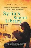 E-Book (epub) Syria's Secret Library von Mike Thomson