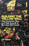 Kartonierter Einband (Kt) Building the Yellow Wall von Hesse Uli