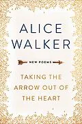E-Book (epub) Taking the Arrow out of the Heart von Alice Walker