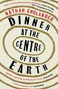E-Book (epub) Dinner at the Centre of the Earth von Nathan Englander