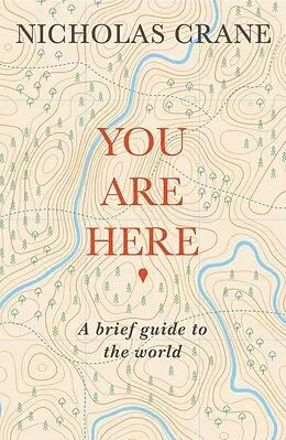 E-Book (epub) You Are Here von Nicholas Crane