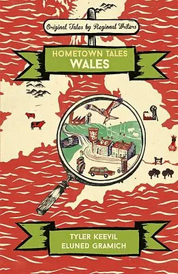 E-Book (epub) Hometown Tales: Wales von Tyler Keevil, Eluned Gramich